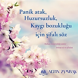 Panik Atak, Huzursuzluk, Kaygı Bozukluğu İçin Şifalı Söz